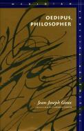 Oedipus, Philosopher di Jean-Joseph Goux edito da STANFORD UNIV PR