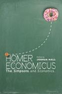 Homer Economicus: The Simpsons and Economics edito da STANFORD ECONOMICS & FINANCE