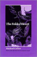 The Folded Heart di Michael Collier edito da Wesleyan University Press