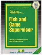 Fish And Game Supervisor di Jack Rudman edito da National Learning Corp