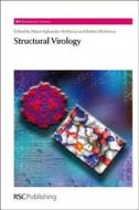 Structural Virology di Mavis Agbandje-McKenna edito da Royal Society of Chemistry