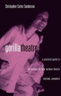 Gorilla Theater di Christopher Carter Sanderson edito da Routledge