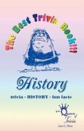 The Best Trivia Book of History!!! di Jane C. Flinn edito da Jane C. Flinn