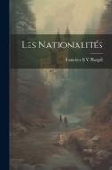 Les Nationalités di Francisco Pí Y. Margall edito da LEGARE STREET PR