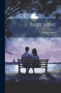 Baby Mine di Margaret Mayo edito da LEGARE STREET PR