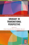 Uruguay In Transnational Perspective edito da Taylor & Francis Ltd