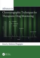 Advances in Chromatographic Techniques for Therapeutic Drug Monitoring edito da Taylor & Francis Ltd