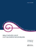 Asymptotic and Computational Analysis di R. Wong edito da Taylor & Francis Ltd