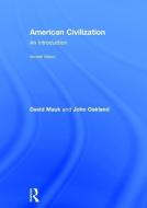 American Civilization di David (University of Oslo Mauk, John Oakland edito da Taylor & Francis Ltd