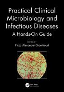 Practical Clinical Microbiology And Infectious Disease edito da Taylor & Francis Ltd