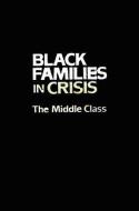 Black Families In Crisis di Alice F. Coner-Edwards edito da Routledge