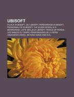Ubisoft: Ubisoft Montr Al, Blue Byte Sof di Livres Groupe edito da Books LLC, Wiki Series