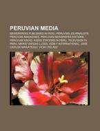 Peruvian Media: Media Of Peru, .pe di Books Llc edito da Books LLC, Wiki Series
