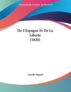 de L'Espagne Et de La Liberte (1820) di Camille Paganel edito da Kessinger Publishing