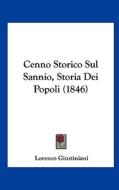 Cenno Storico Sul Sannio, Storia Dei Popoli (1846) di Lorenzo Giustiniani edito da Kessinger Publishing