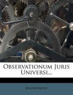 Observationum Juris Universi... di Anonymous edito da Nabu Press