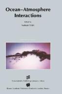 Ocean-Atmosphere Interactions di Yoshiaki Toba edito da Springer Netherlands