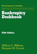 Bankruptcy Deskbook di Margaret M. Crouch edito da Practising Law Institute