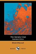 The Sorcery Club di Elliott O'Donnell edito da Dodo Press