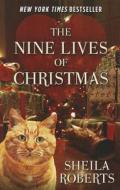 The Nine Lives of Christmas di Sheila Roberts edito da Large Print Press