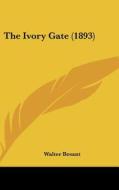 The Ivory Gate (1893) di Walter Besant edito da Kessinger Publishing