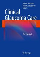 Clinical Glaucoma Care edito da Springer New York