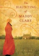 The Haunting of Maddy Clare di Simone St James edito da Blackstone Audiobooks