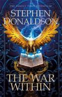 The War Within di Stephen Donaldson edito da Orion