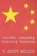 Golden Economy Country Booster di T. Scott McLeod edito da Createspace