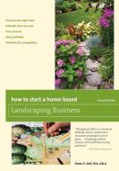 How to Start a Home-Based Landscaping Business di Dell edito da Taylor Trade Publishing