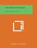 The Forgotten General: Robert Erskine, 1735-1780 di Albert H. Heusser edito da Literary Licensing, LLC