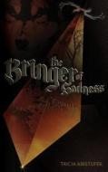 The Bringer of Sadness di Tricia Kristufek edito da Createspace