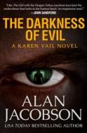 The Darkness of Evil di Alan Jacobson edito da OPEN ROAD MEDIA MYSTERY & THRI