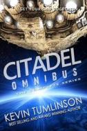 Citadel: Omnibus di Kevin Tumlinson edito da Createspace