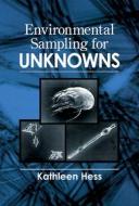 Environmental Sampling for Unknowns di Kathleen (OMEGA Southwest Environmental Consulting Hess-Kosa edito da Taylor & Francis Inc