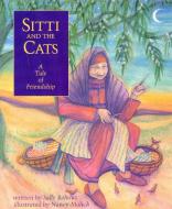Sitti and the Cats di Sally Bahous Allen edito da Roberts Rinehart Publishers