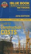 2016 Blue Book Network Guide to Construction Costs edito da BNI Publications
