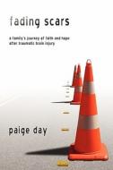 Fading Scars di Paige Day edito da Lamp Post Inc