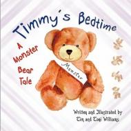 Timmy's Bedtime di Tim Williams, Tony Williams, Toni Williams edito da Strategic Book Publishing & Rights Agency, LLC