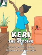 Keri: The Wedding di Pamela M. McGee edito da America Star Books