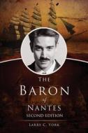The Baron of Nantes di Larry C. York edito da Tate Publishing Company