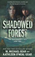 Shadowed Forest di W Michael Gear, Kathleen O'Neal Gear edito da Wolfpack Publishing LLC