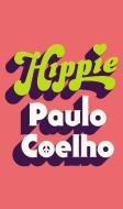Hippie di Paulo Coelho edito da Random House UK Ltd
