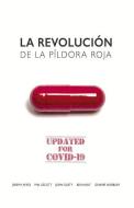 La Revolucion de la Pildora Roja di John Gusty, Jeremy Ayres, Ben Hunt edito da BOOKBABY