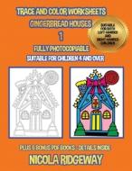 Trace and color worksheets (Gingerbread Houses 1) di Nicola Ridgeway, James Manning edito da CBT Books