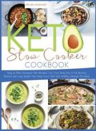 Keto Slow Cooker Cookbook: Easy To Make di HELEN edito da Lightning Source Uk Ltd