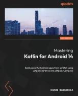 Mastering Kotlin for Android 14 di Harun Wangereka edito da Packt Publishing