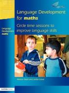 Language Development For Maths di Marion Nash, Jackie Lowe edito da Taylor & Francis Ltd