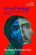 Art as Theology di Andreas Andreapoulos edito da Taylor & Francis Ltd