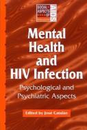 Mental Health and HIV Infection di Jose Catalan edito da Routledge